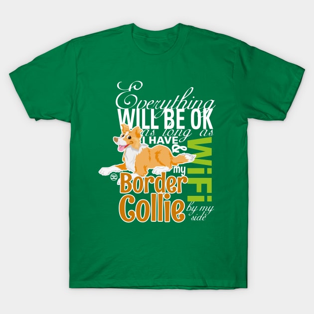 Everything will be ok - BC Red & WiFi T-Shirt by DoggyGraphics